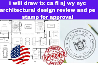 draw tx ca fl nj wy nyc architectural design review and pe stamp for approval