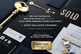 be your realtor, real estate investor, social media manager and marketing expert