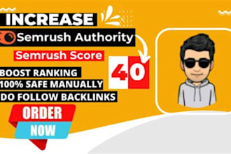 increase semrush authority score score domain authority score 30 plus guarantee
