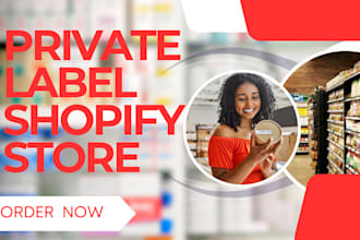 create automated shopify dropshipping store or private label shopify website