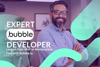 develop your bubble io mvp, marketplace app, or be your expert bubble tutor