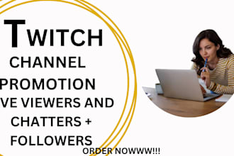 organically promote your twitch channel, twitch live viewers, twitch affiliate