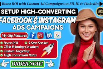 setup converting facebook ads campaign, instagram ads, linkedin ads to boost ROI