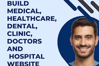 build medical, healthcare, dental, clinic, doctors and hospital website