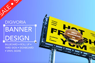 design a billboard, roll up, yard sign, banner ad