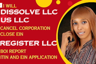 dissolve US llc, register llc, close ein, boi report, itin and ein application