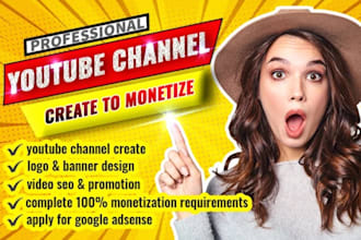 set up youtube channel  with fully monetization