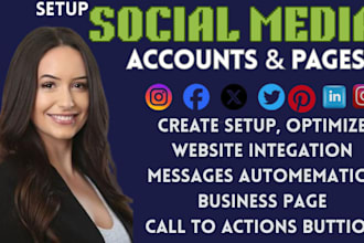 create social media accounts, set up business pages, and optimized