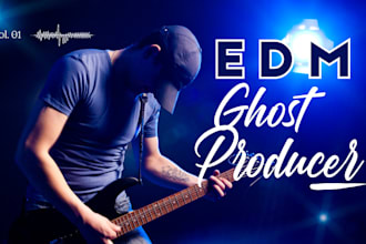 be your hard techno edm ghost producer any genres available