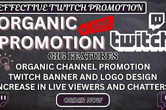 do organic twitch channel promotion to get live viewers, affiliate and partner