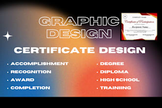 design custom certificate of accomplishment, award, diploma, degree certificate