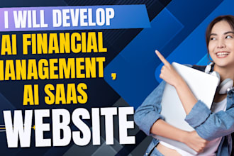 develop saas ai financial management website ,ai accounting, ai investment web