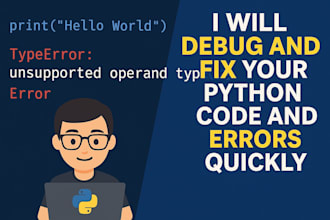 fix python errors bugs, crashes, or logic issues fast