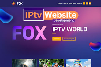 create a professional iptv website for iptv services or iptv reseller, stream
