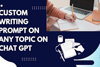 create custom writing prompt on any topic