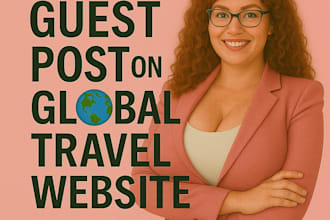 boost your tourism business with an authentic guest post on a global website