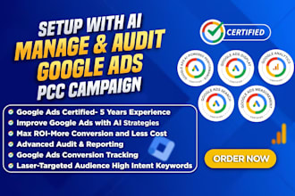 setup, audit and optimize google ads adwords PPC campaigns with ai strategies