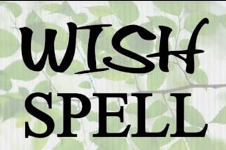 cast a powerful custom spell to manifest your deepest wish