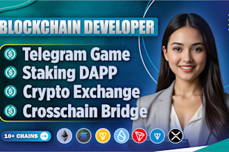 be blockchain developer for smart contract, dex, telegram game, staking, bridge