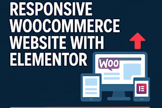 build or rebuild responsive woocommerce website with elementor for startups
