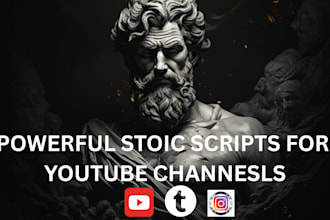 write powerful stoic and personal development scripts for youtube or podcasts