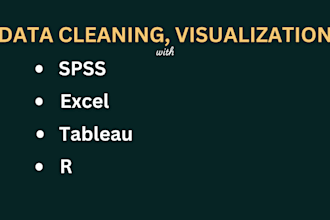 do data cleaning, visualization, analysis, reporting using r, spss, SAS, tableau