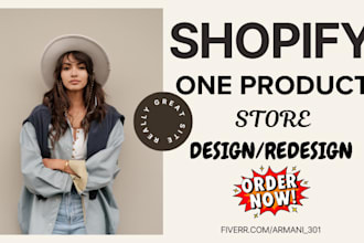 design a one product shopify dropshipping store, landing page, product page
