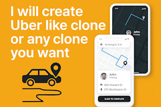 create an uber like clone or any custom app you need