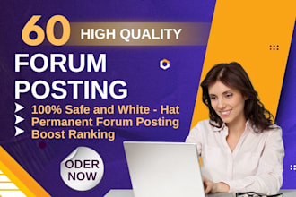 make 60 manual HQ forum posting backlinks to high da pa 40 plus instant index