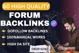 give 60 forum posting dofollow backlinks with high authority