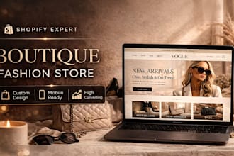 design a high converting shopify store for fashion boutique brand