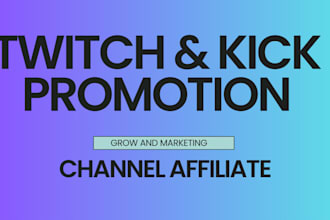 incorporate twitch and kick channel promotions to attain affiliate, kcip,chatter