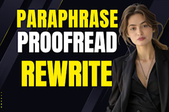 proofread, paraphrase, copy edit, and rewrite your valuable content