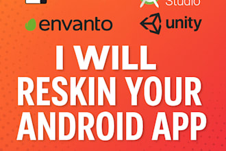 professionally reskin your android app and make it ready for publishing