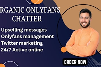 be your active onlyfans chatter, onlyfans manager and virtual assistant