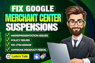 fix google merchant center misrepresentations and suspensions and feed issues