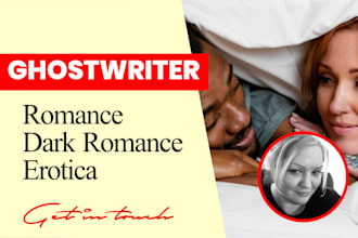 be your romance ghostwriter, dark romance, erotica