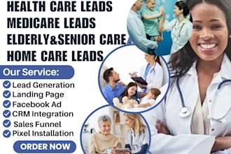 generate health care leads elderly home care leads senior care medicare leads