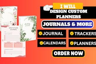 design custom journal, planner, calender, and tracker