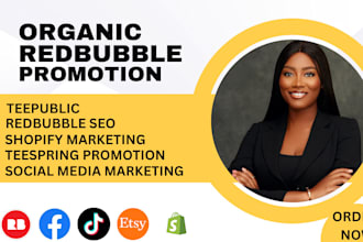 do redbubble, teepublic, teespring, etsy store promotion and shopify marketing