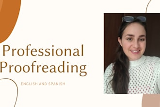 professionally proofread and edit your writing in english or spanish