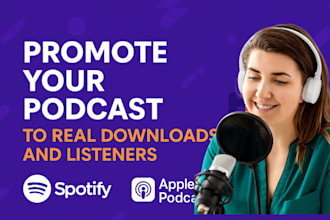 promote your podcast on spotify, apple podcasts to real downloads and listeners