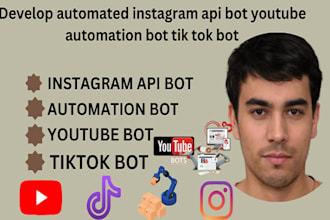 develop automated instagram api bot, tiktok livestreaming bot, automation bot