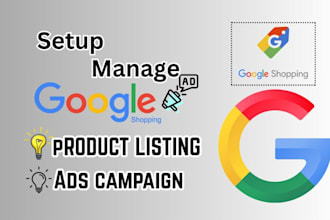 manage setup your google shopping ads product listing optimize ads campaign ROI
