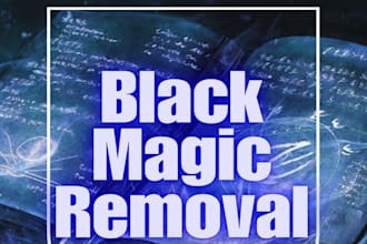 remove black magic, curse, blockage, negative entities and clean your energy