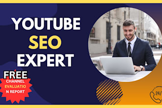 do ranking youtube video SEO expert optimizations and channel growing