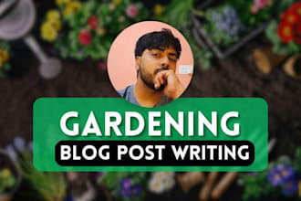 write SEO optimized gardening articles, gardening blog posts