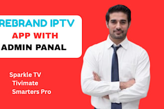 rebrand iptv app with admin panel