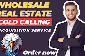 do top notch real estate wholesale cold calling acquisition and lead generation