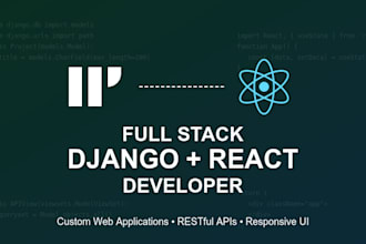 expert django,python,react  developer as an expert full stack developer